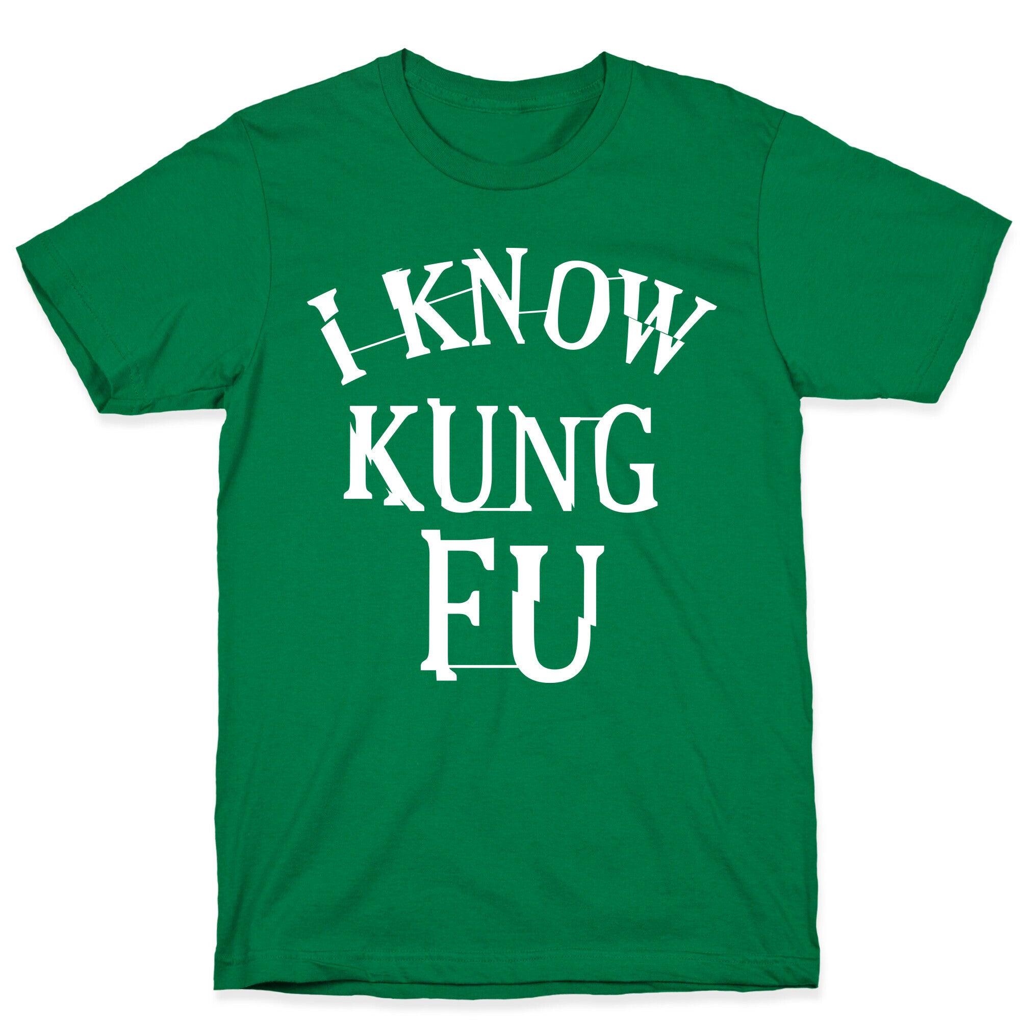 I Know Kung Fu T-Shirt